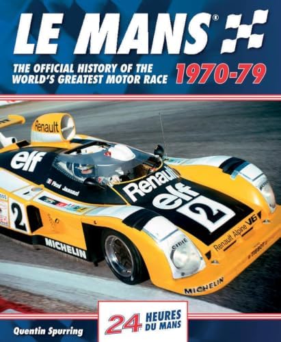 Le Mans 1923-29: The Official History Of The World's Greatest